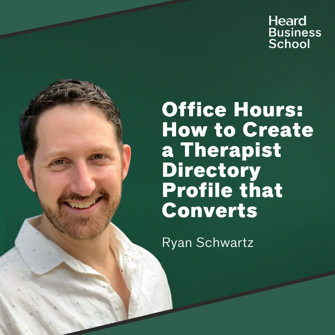 Office Hours: How to Create a Therapist Directory Profile that Converts with Ryan Schwartz