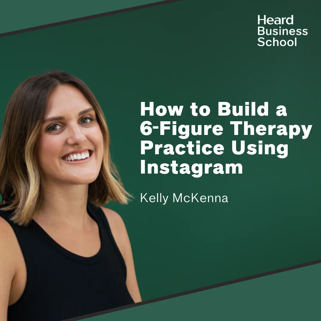 How to Build a 6-Figure Therapy Practice Using Instagram with Kelly McKenna